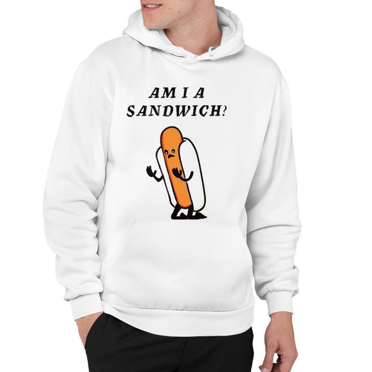 Am I A Sandwich Hot Dog Hoodie