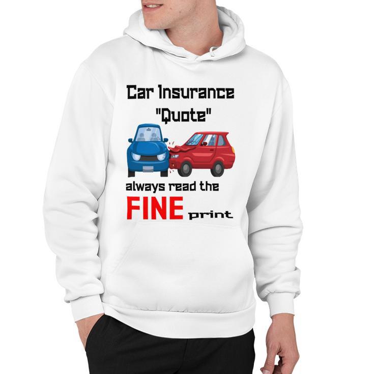 Car Insurance Quote Always Read The Fine Print Hoodie