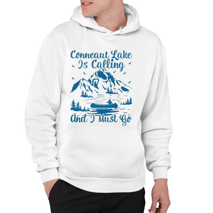 Conneaut Lake Is Calling And I Must Go Conneaut Lake Hoodie