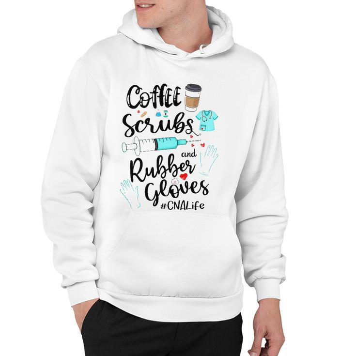 Cute Coffee Scrubs And Rubber Gloves Cna Life Hoodie