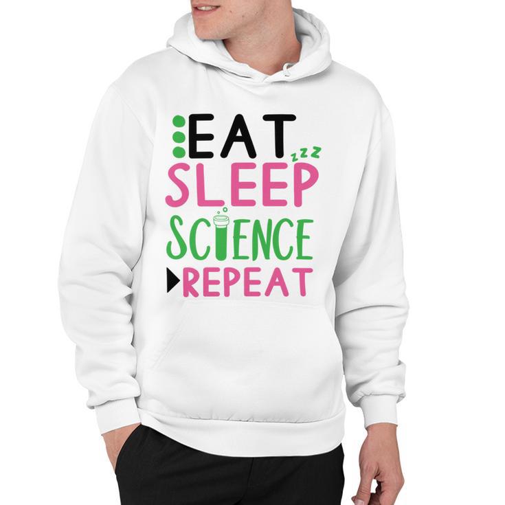 Eat Sleep Science Repeat Hoodie