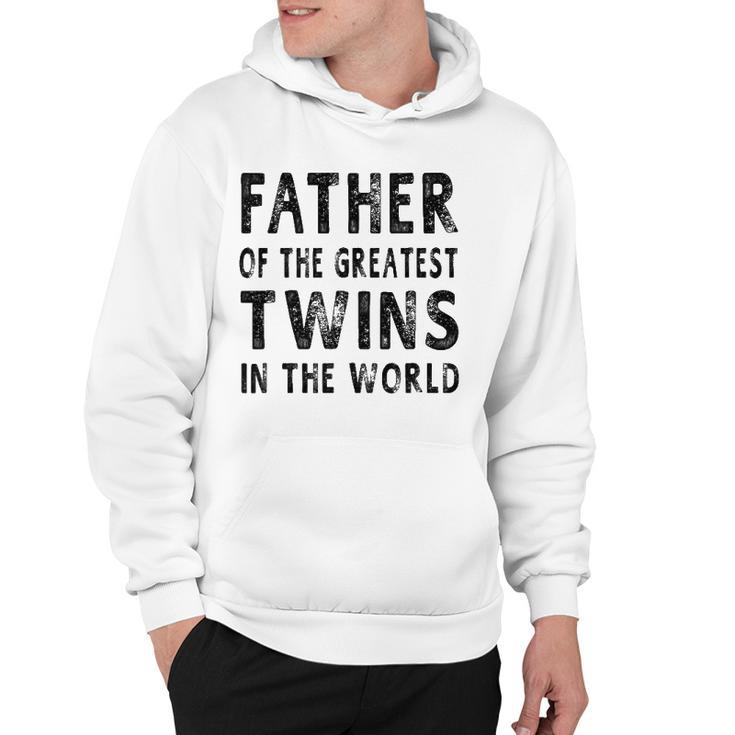 Father Of The Greatest Twins  Daddy Gift Men  Hoodie