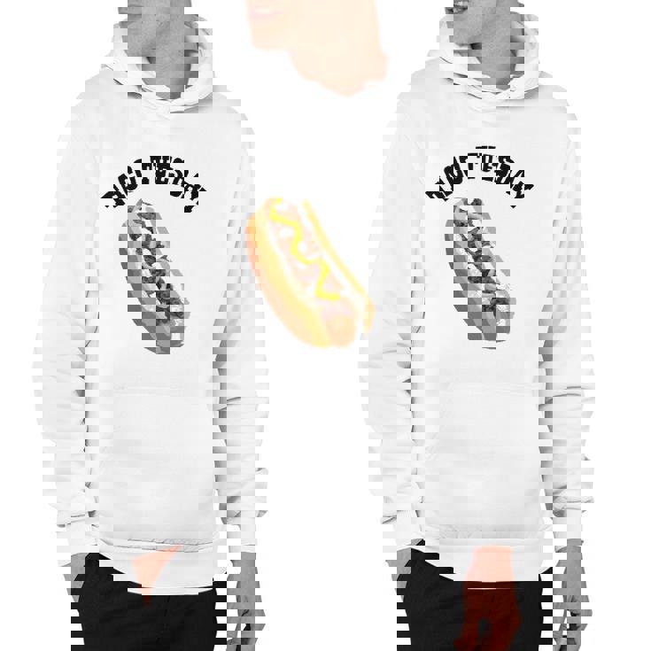 Funny Hilarious Fun Taco Tuesday Hotdog Hot Dog Hoodie