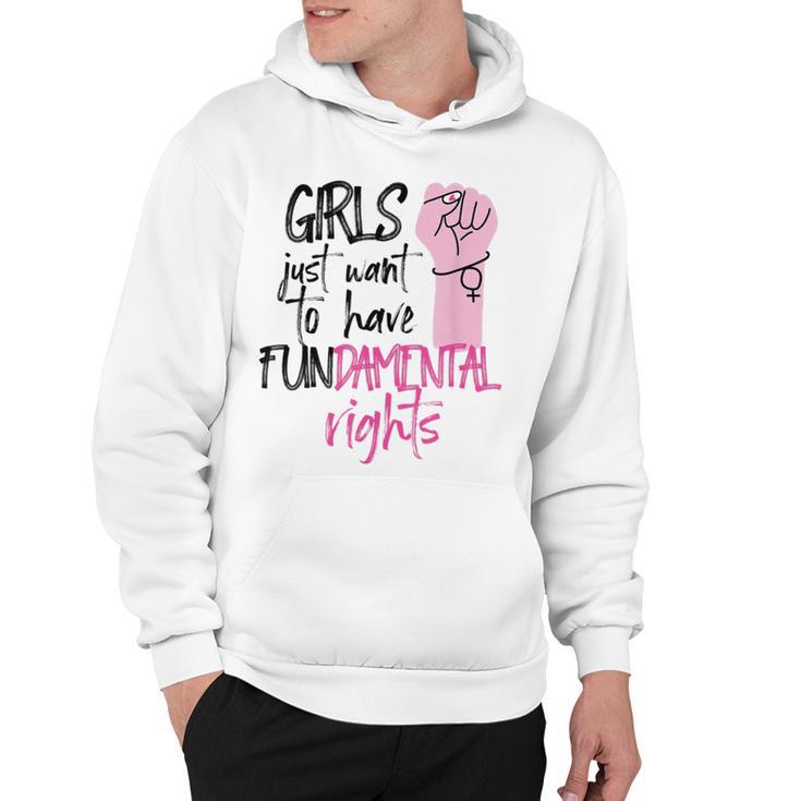 Girls Just Wanna Have Fundamental Human Rights Funny  V2 Hoodie