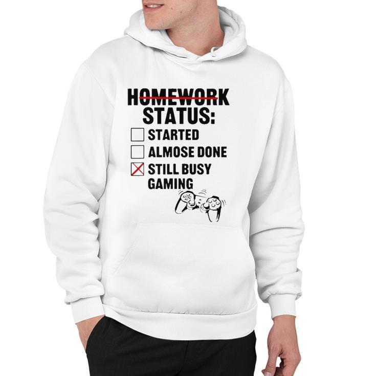 Homework  Started Done Still Busy Gaming Hoodie