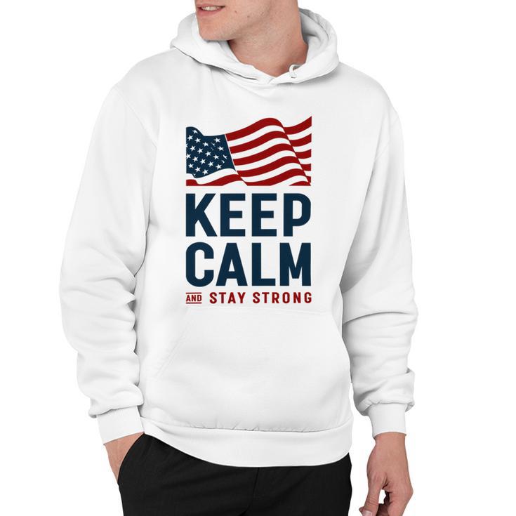 Keep Calm And Stay Strong Tshirt   American Tshirt  United State Of America Hoodie