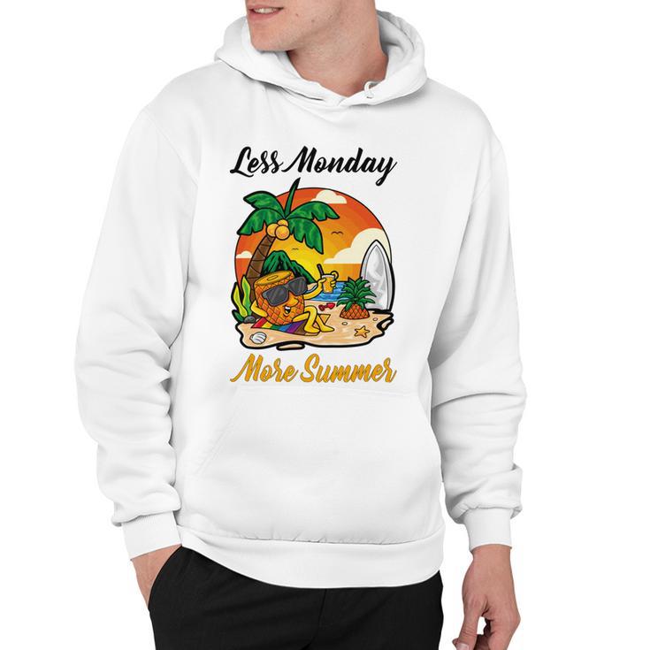 Less Monday More Summer  Funny Pineapple Gift  Pineapple Lover  Hoodie