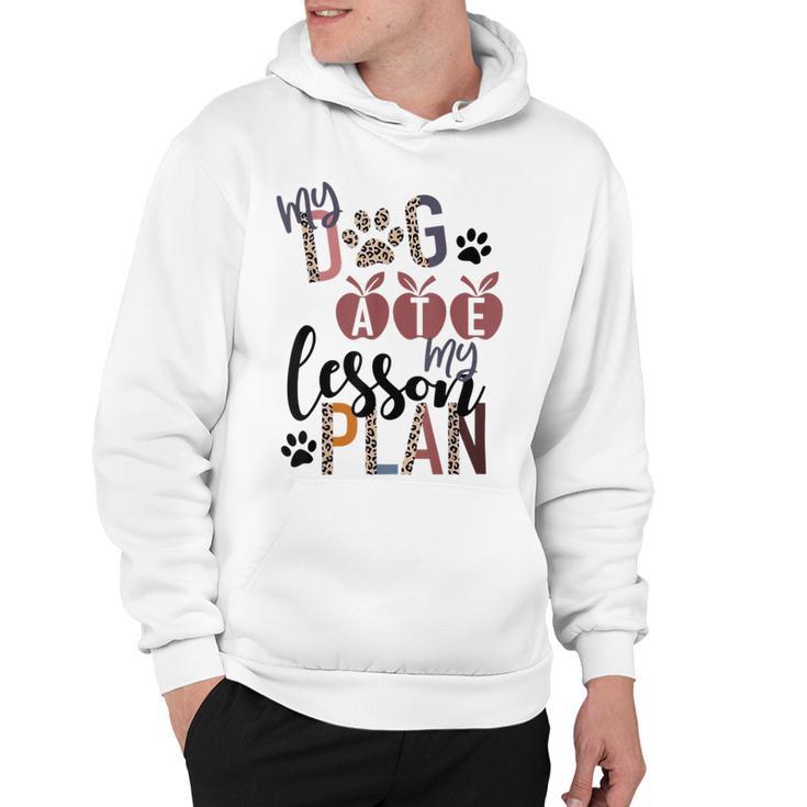 My Dog Ate My Lesson Plans Hoodie