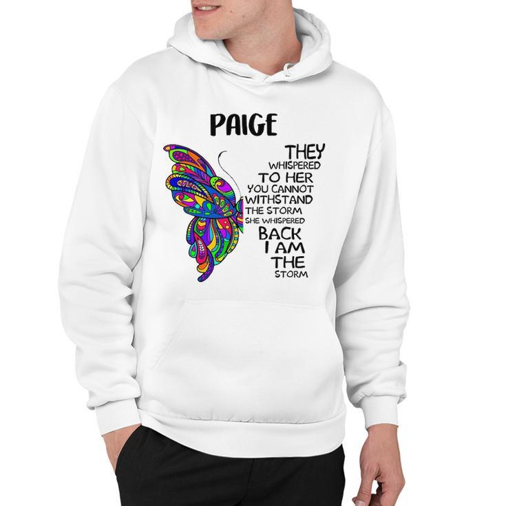 Paige Name Gift   Paige I Am The Storm Hoodie
