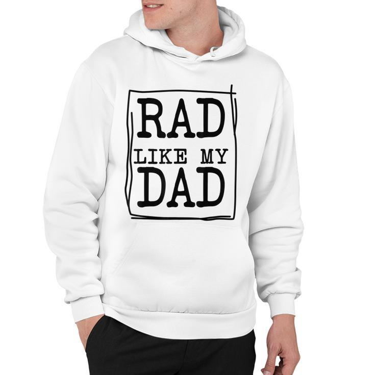 Rad Like My Dad Matching Father Son Daughter Kids  Hoodie