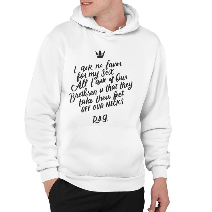 Rbg Quote I Ask No Favor For My Sex Feminist Hoodie