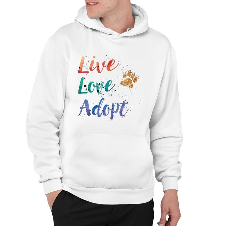 Rescue Dog Gifts Live Love Adopt Hoodie