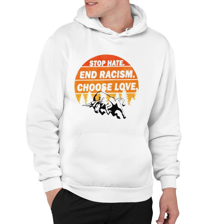 Stop Hate End Racism Choose Love Buffalo Version Hoodie