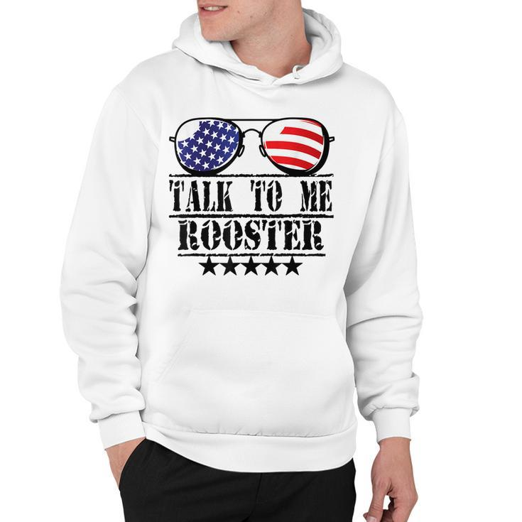 Talk To Me Rooster  Hoodie