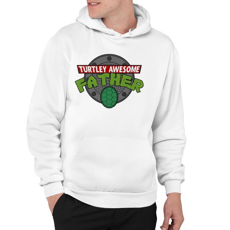 Turtley Awesome Father Awesome Fathers Day Essential Hoodie