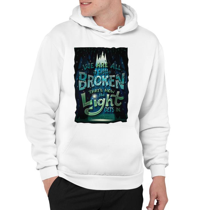 We Are All Broken  350 Trending Shirt Hoodie