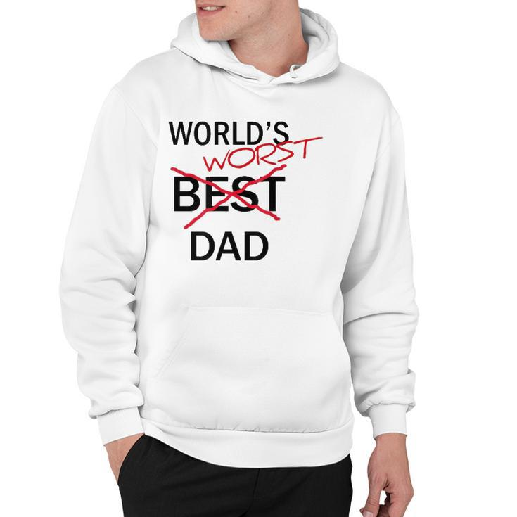 Worlds Worst Dad Funny Fathers Day Gag Gift Hoodie