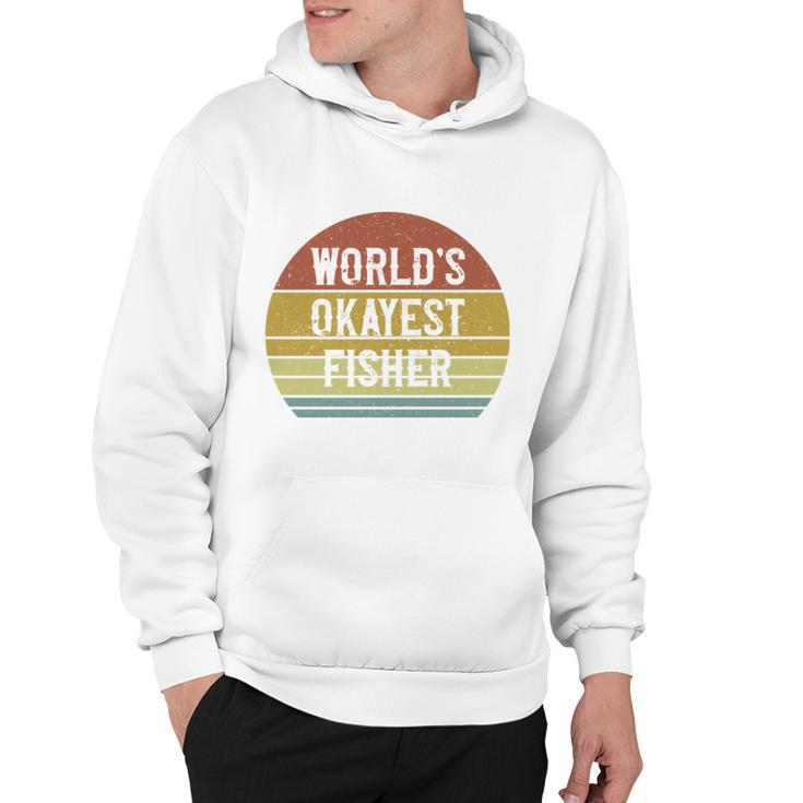Fisher Worlds Okayest Fisher  Hoodie