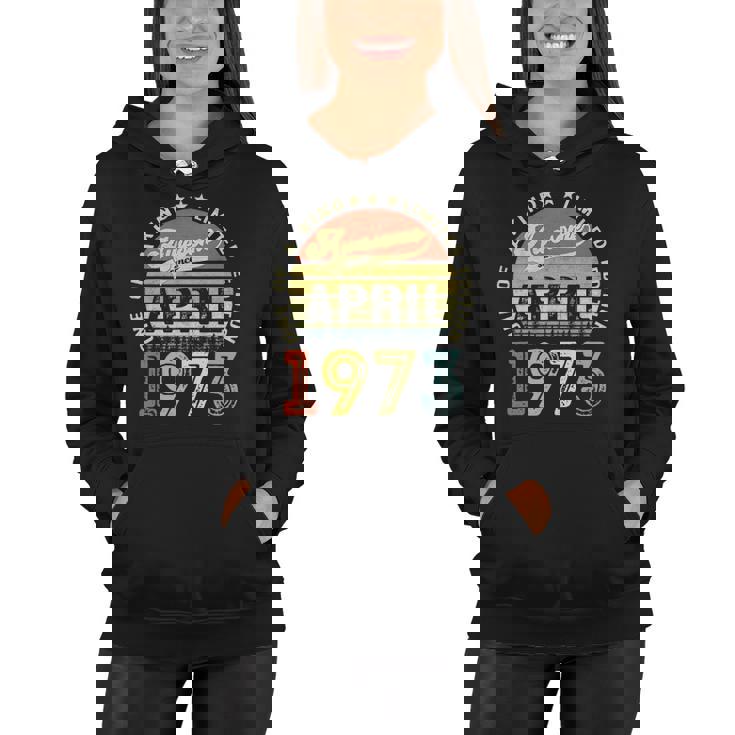 49 Years Old Birthday Awesome Since April 1973 49Th Birthday Women Hoodie