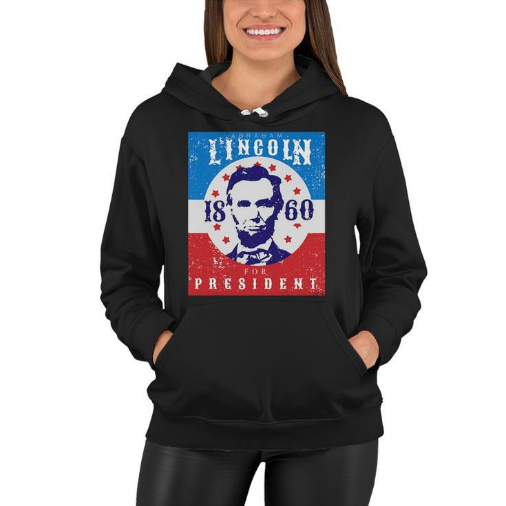 Abraham Lincoln 4Th Of July Usa For President 1860 Gift Women Hoodie