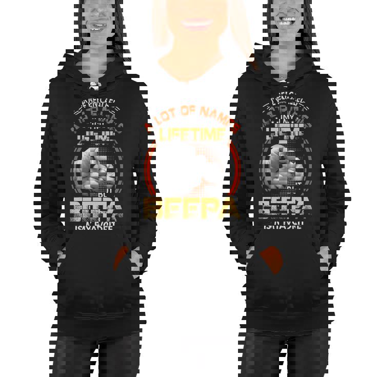 Beepa Grandpa Gift   A Lot Of Name But Beepa Is My Favorite Women Hoodie