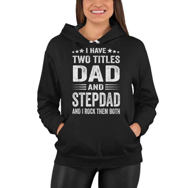 Best Dad And Stepdad  Cute Fathers Day Gift From Wife  V2 Women Hoodie