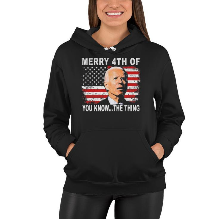 Biden Dazed Merry 4Th Of You KnowThe Thing Women Hoodie