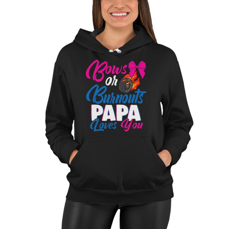 Bows Or Burnouts Papa Loves You Gender Reveal Party Idea Women Hoodie