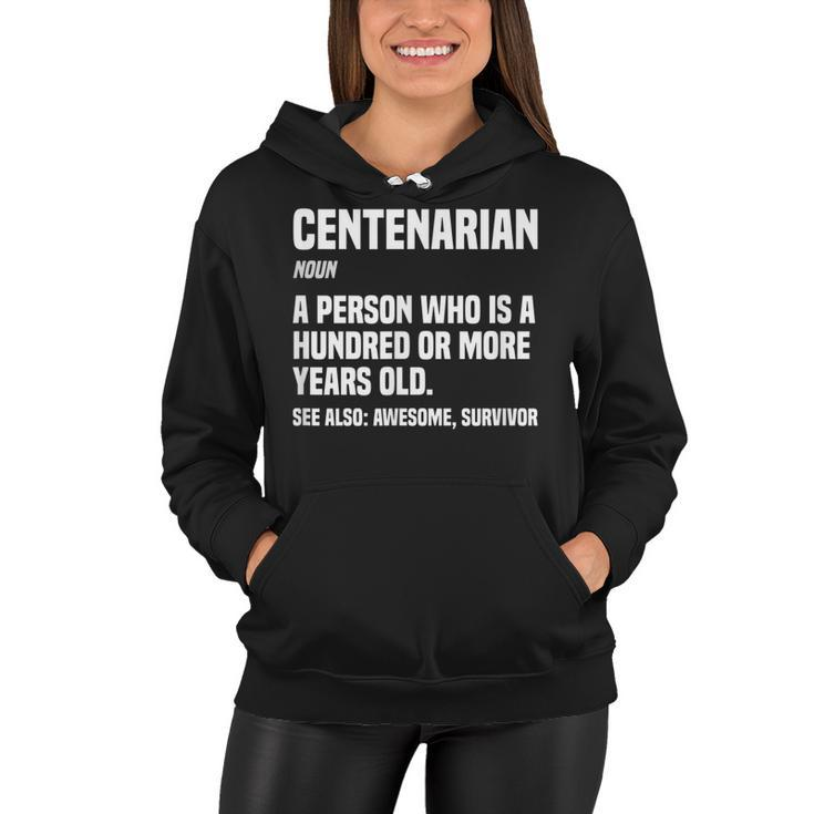 Centenarian Definition 100 Years Old 100Th Birthday  Women Hoodie