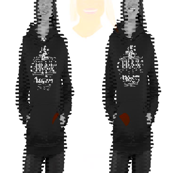 Chihuahua Mama Chihuahua Dog Lover Dogs Owner Chihuahua Mom Women Hoodie