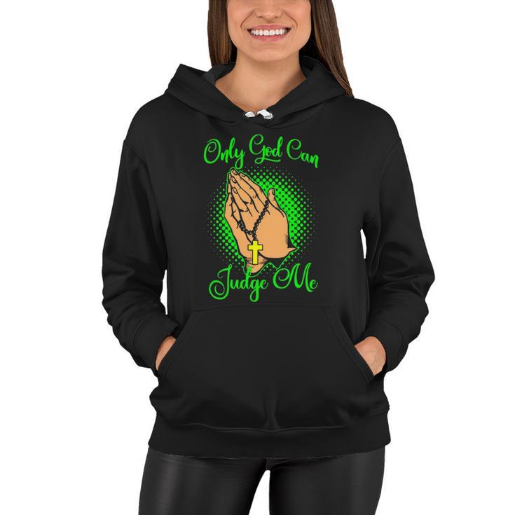 Christian Faith Only God Can Judge Me Women Hoodie