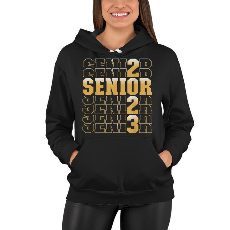 Class Of 2023 Senior 2023 Graduation Or First Day Of School  Women Hoodie
