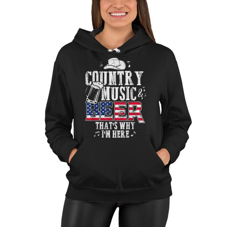 Country Music And Beer Thats Why Im Here T  Funny  Women Hoodie