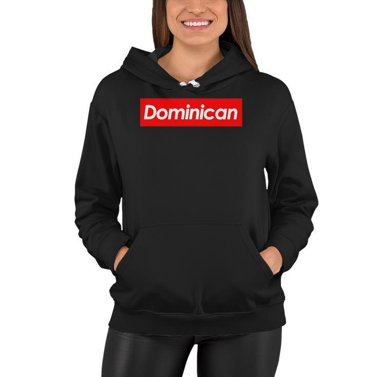 Dominican Souvenir For Dominicans Living Outside The Country Women Hoodie