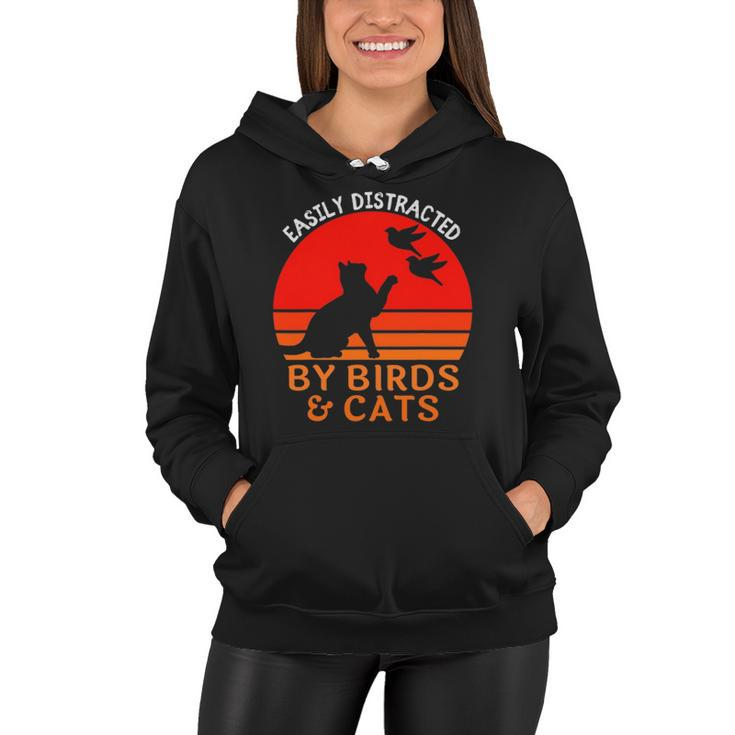 Easily Distracted By Birds And Cats Funny Bird And Cat Lover Women Hoodie