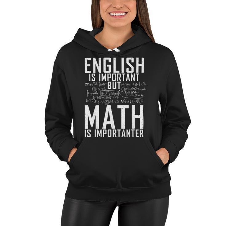 English Is Important But Math Is Importanter  Women Hoodie