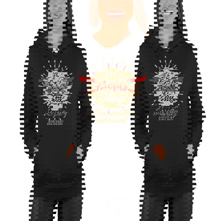 FieldsShirt Gifts For Fields Women Hoodie