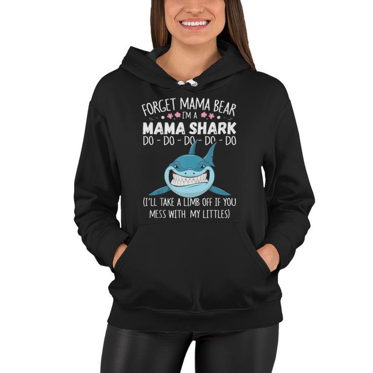 Forget Mama Bear Funny Im A Mama Shark Novelty Gift  Women Hoodie
