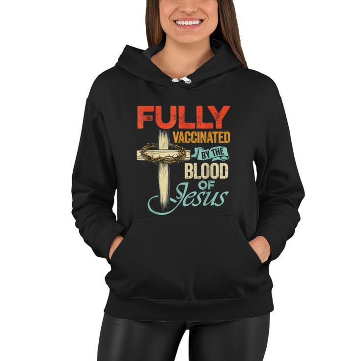 Fully Vaccinated By The Blood Of Jesus Faith Funny Christian  V2 Women Hoodie