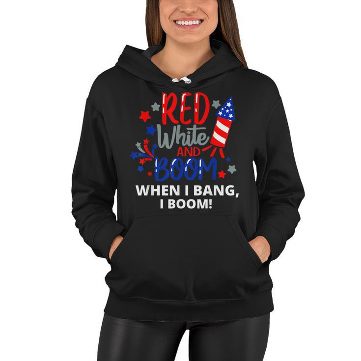 Funny Fourth Of July 4Th Of July Red White And Boom  Women Hoodie