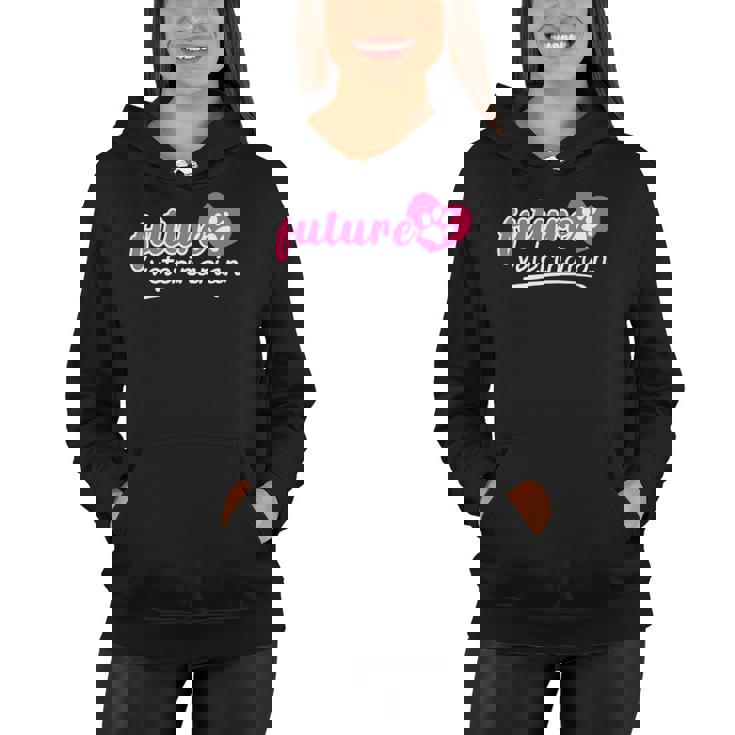 Future Veterinarian Gift Vet Tech Men Women Kids Vet School Women Hoodie