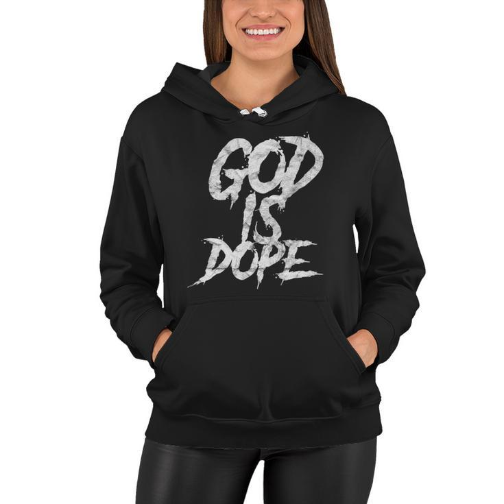 God Is Dope Religious Spiritual Faith Women Hoodie
