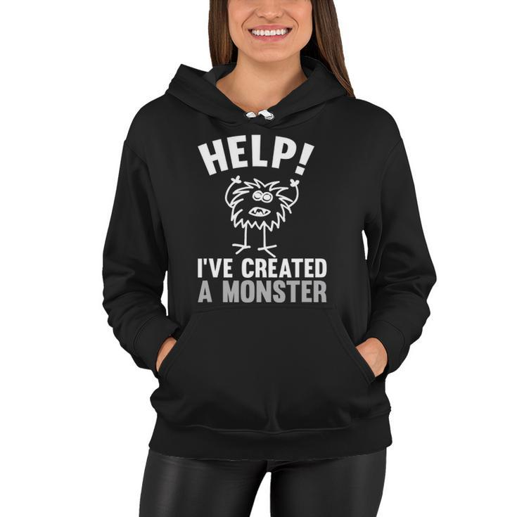 Help Ive Created A Monster Halloween Gift Idea Women Hoodie