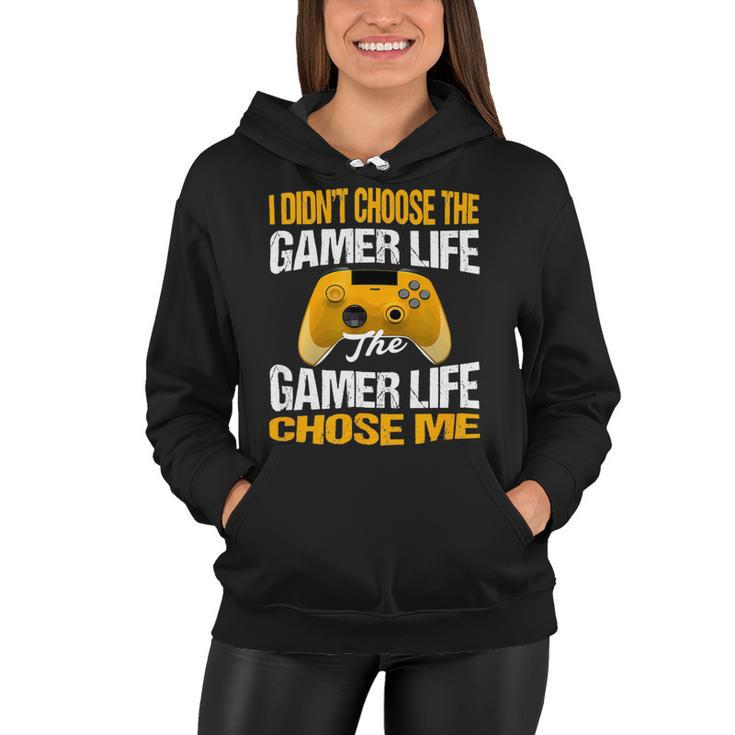 I Didnt Choose The Gamer Life The Camer Life Chose Me Gaming Funny Quote 24Ya95 Women Hoodie