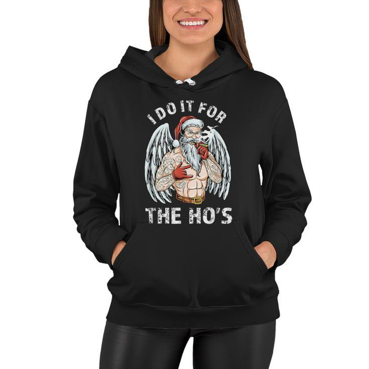 I Do It For The Hos Funny Inappropriate Christmas Men Santa  Women Hoodie