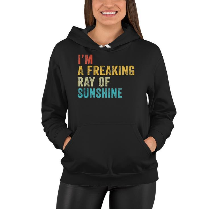 Im A Freaking Ray Of Sunshine Funny Sarcastic Vintage Retro Women Hoodie