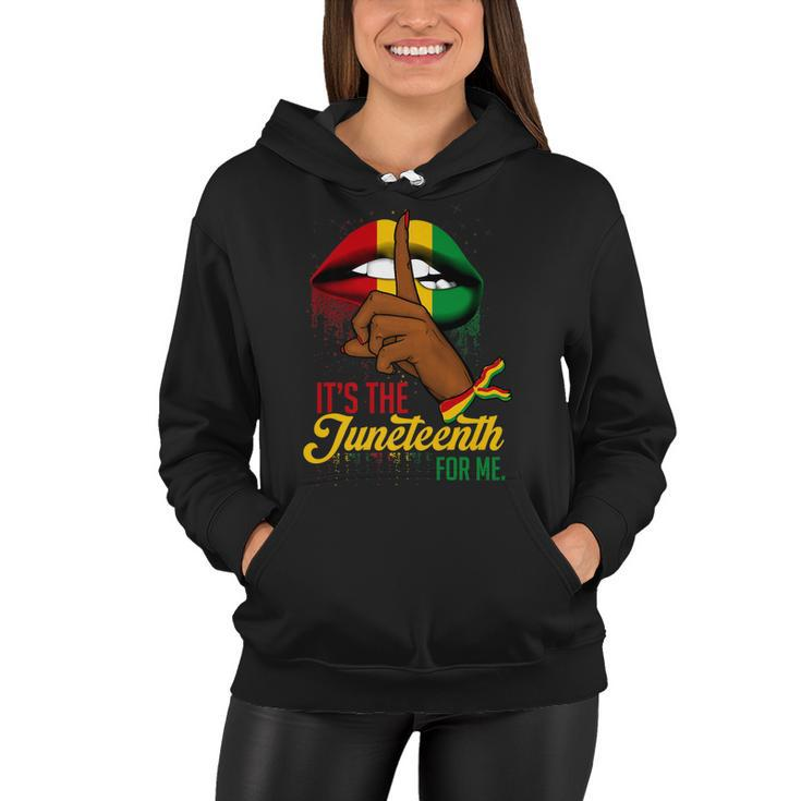 Its The Juneteenth For Me Free-Ish Since 1865 Independence    Women Hoodie