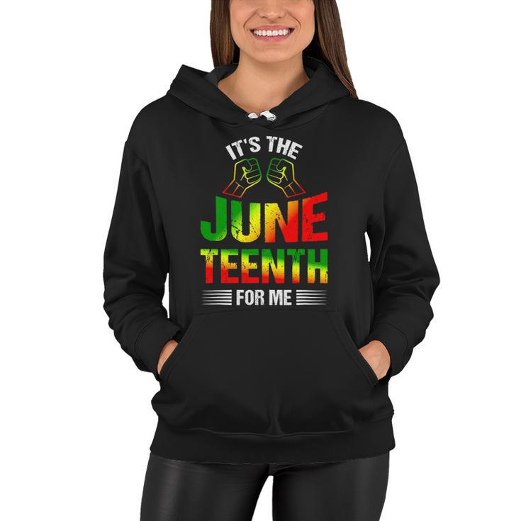 Its The Juneteenth For Me Free-Ish Since 1865 Independence Women Hoodie