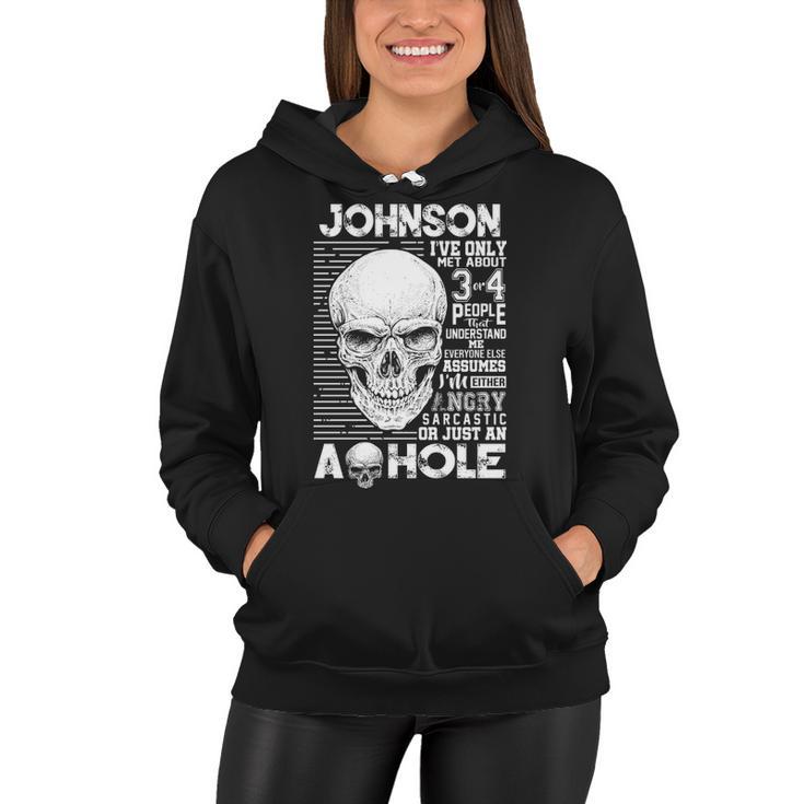 Johnson Name Gift Johnson Ive Only Met About 3 Or 4 People Women Hoodie