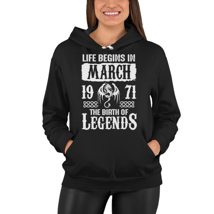 March 1971 Birthday   Life Begins In March 1971 Women Hoodie